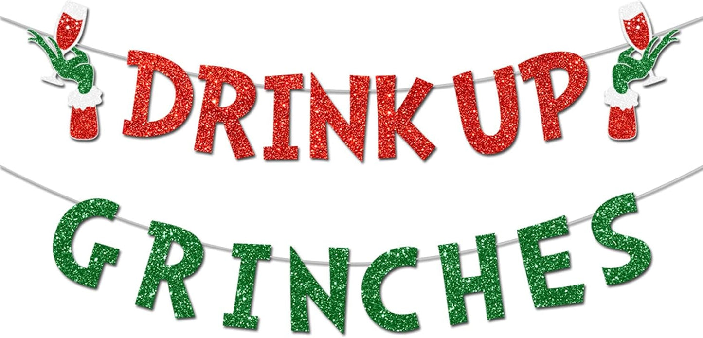 Drink Up Grinches Banner, Glittery Christmas Decorations Banners Winter Holiday Garland Photo Props