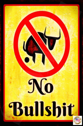 *NO BULLSHIT* METAL 8X12 FUNNY BAR WARNING STOP CRAP BAD BOSS OFFICE MAN CAVE