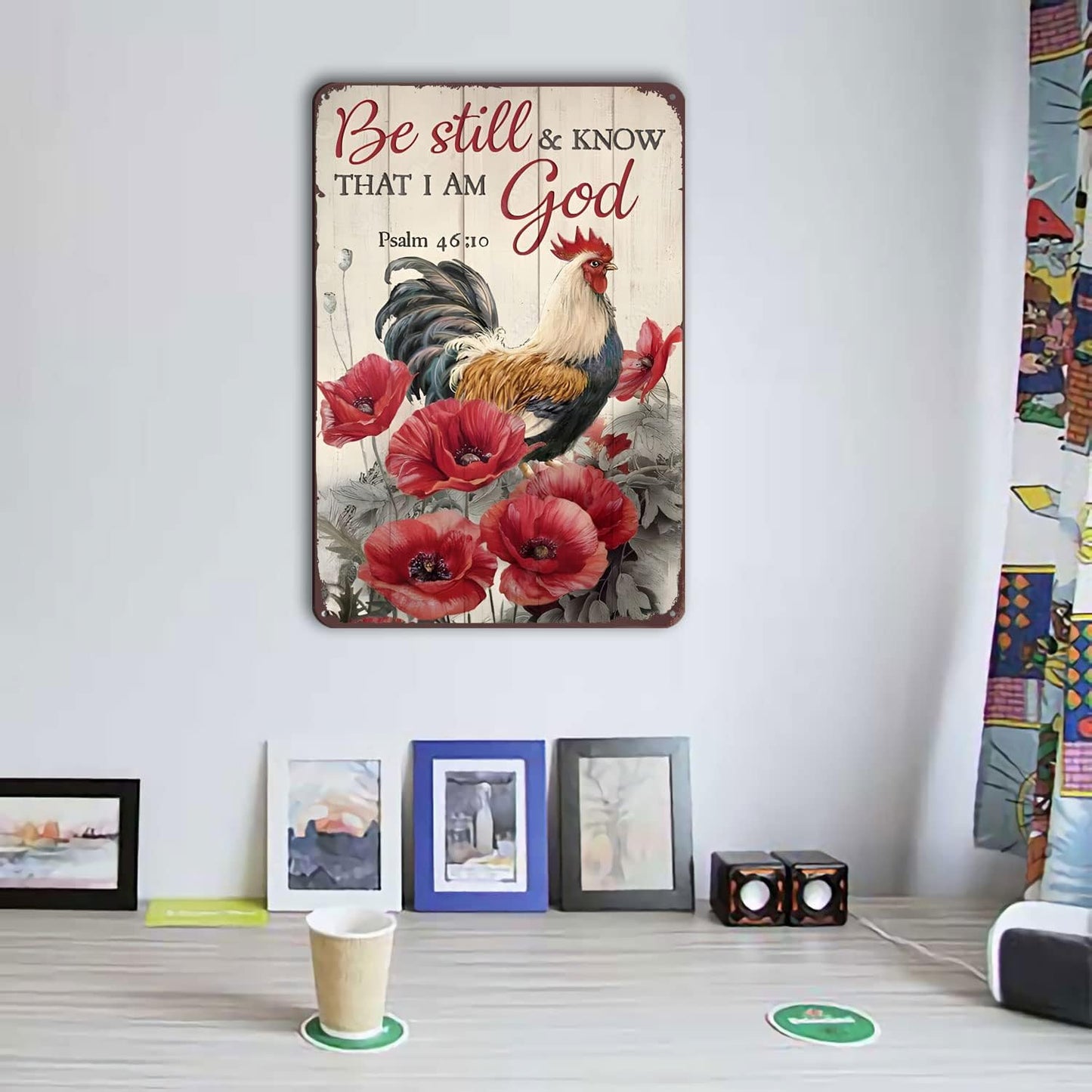 Be Still and Know That I Am God Chicken Metal Tin Sign Vintage, 8X12 Inch